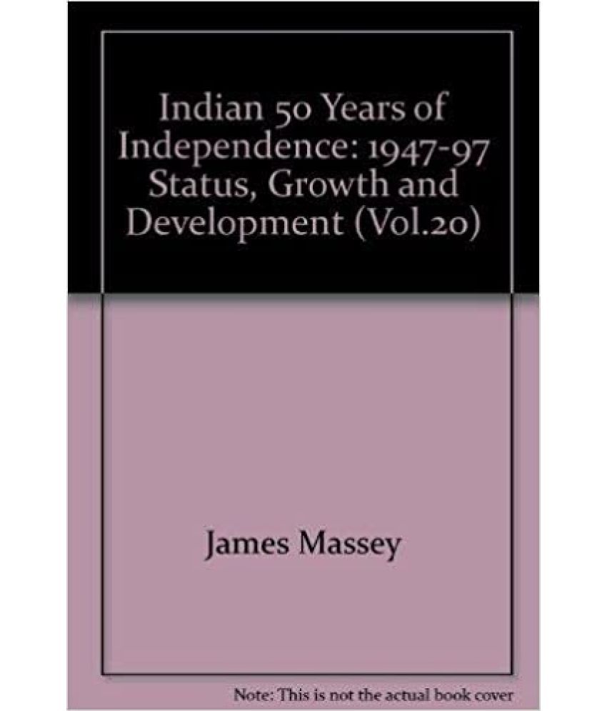     			India 50 Years Of Independence:194797 Status,Growth & Development 20,Year 1998