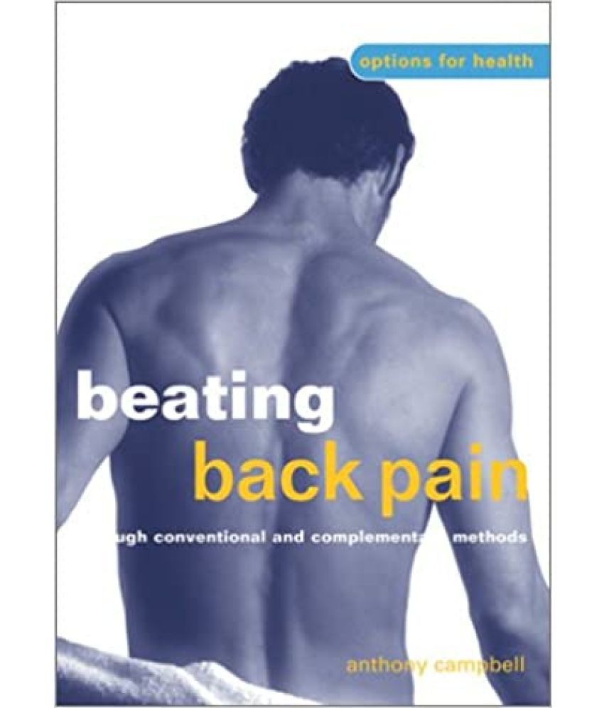     			beating Back Pain Through Conventional & Alternative Methods Option For Health ,Year 1992