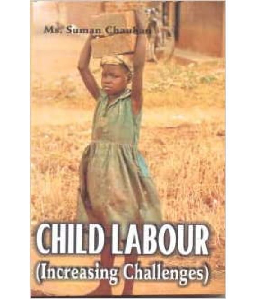     			Child Labour: Increasing Challenges,Year 1998 [Hardcover]