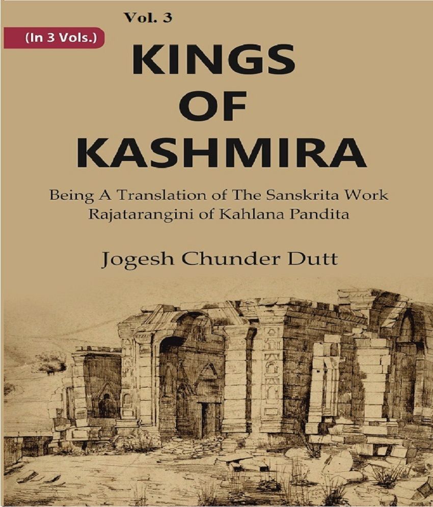     			Kings Of Kashmira : Being A Translation of the Sanskrita Work Rajatarangini of Kahlana Pandita