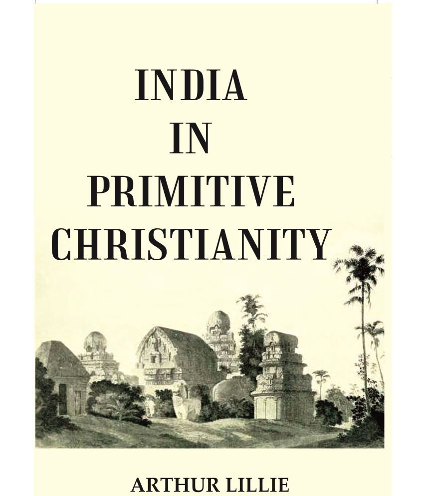     			India in Primitive Christianity [Hardcover]