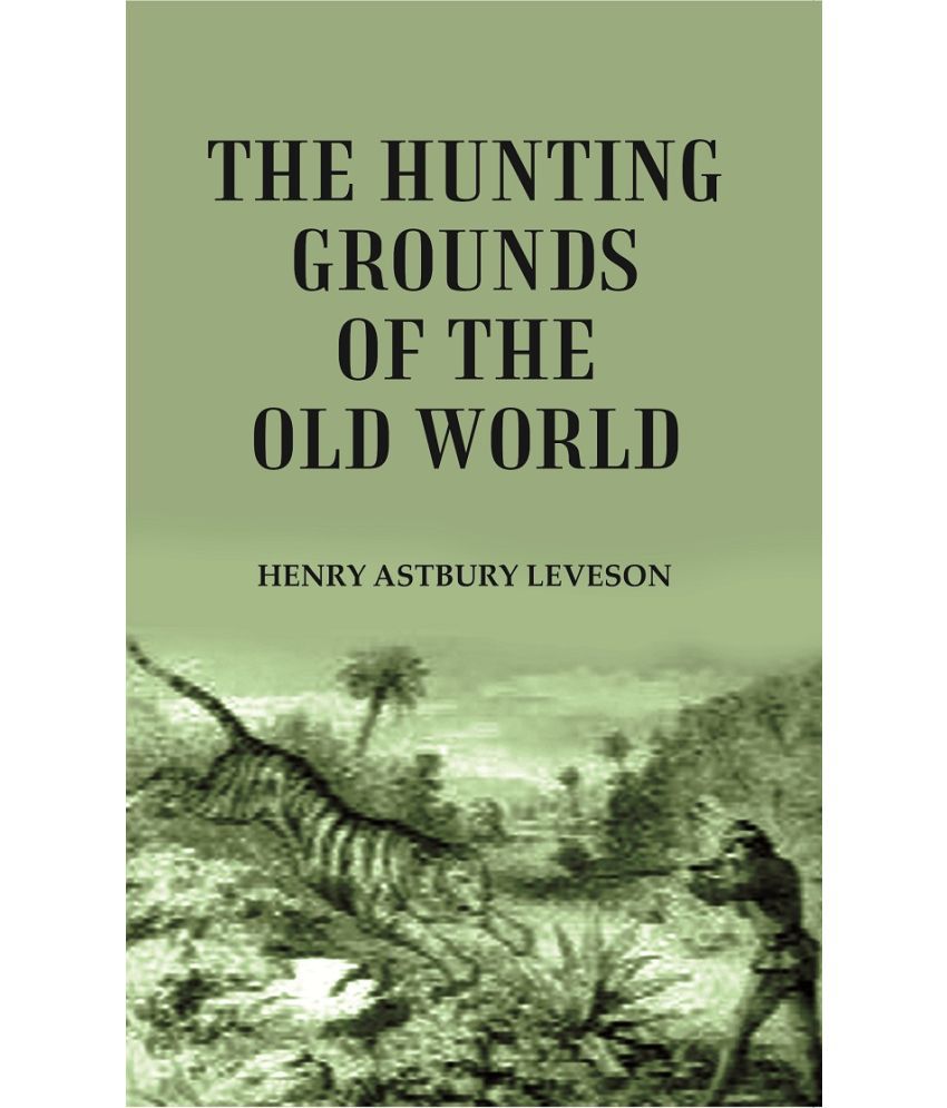     			The Hunting Grounds of the Old World