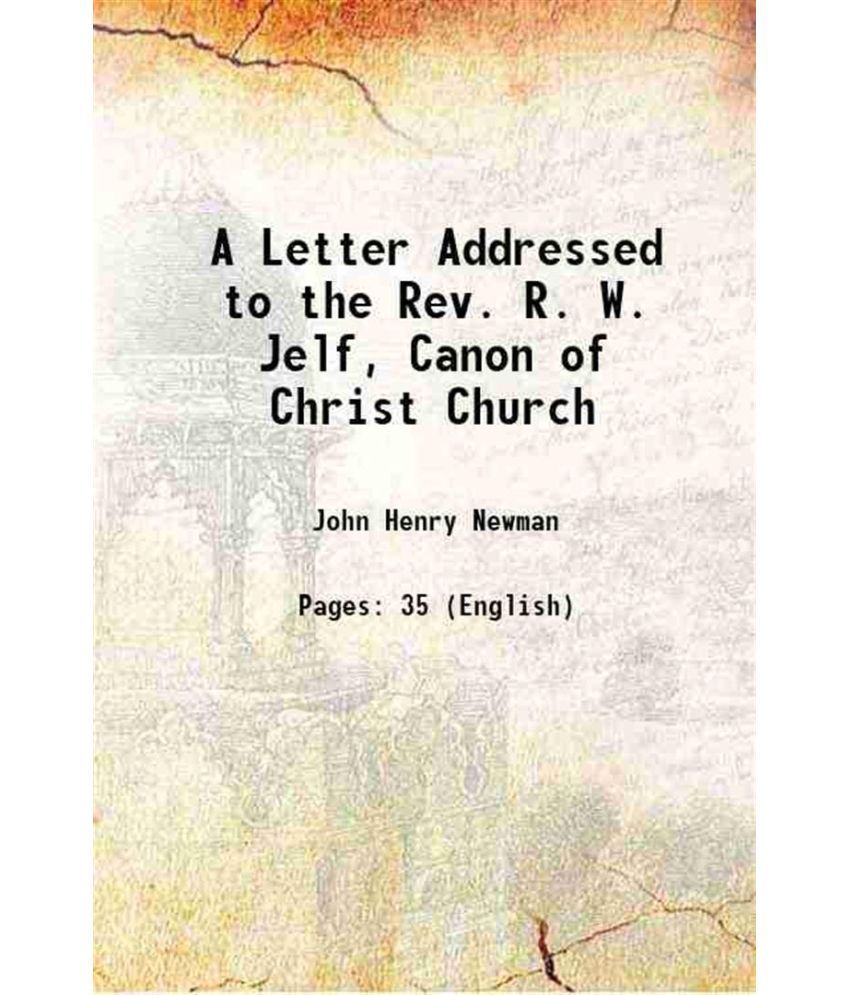     			A Letter Addressed to the Rev. R. W. Jelf, D. D. 1841 [Hardcover]