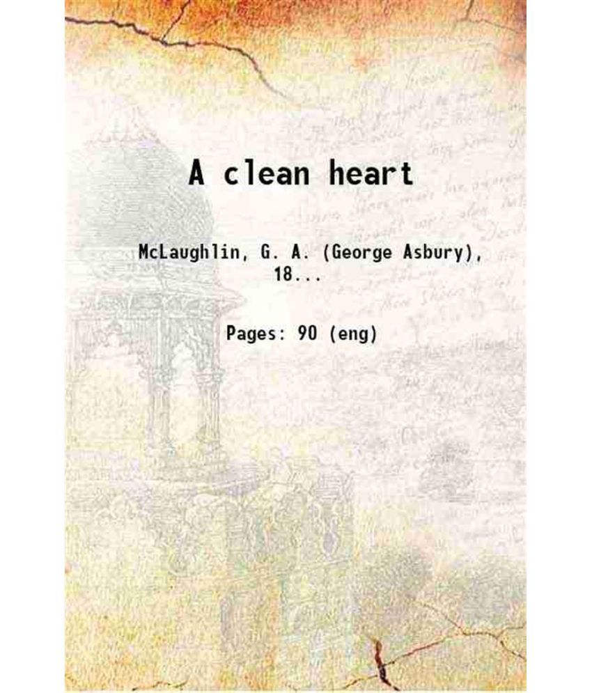     			A clean heart 1901 [Hardcover]