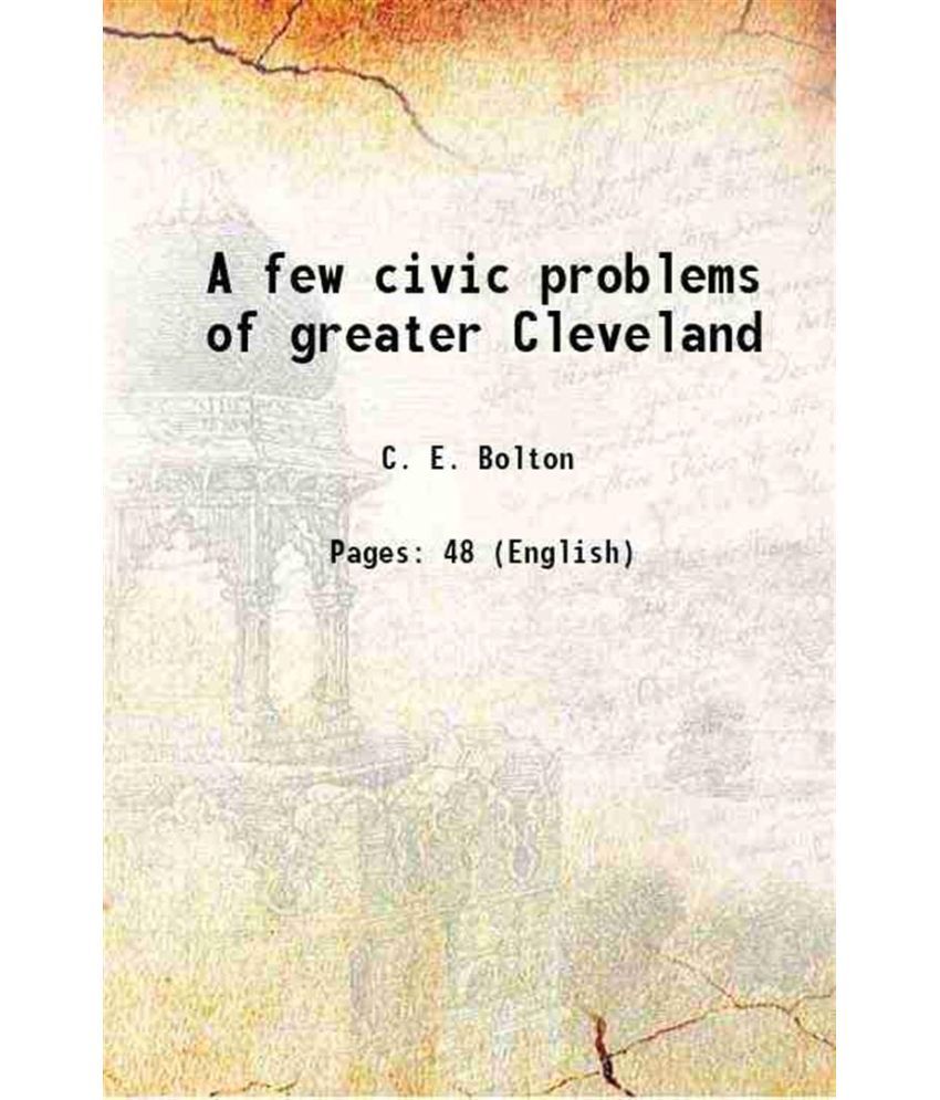     			A few civic problems of greater Cleveland 1897 [Hardcover]