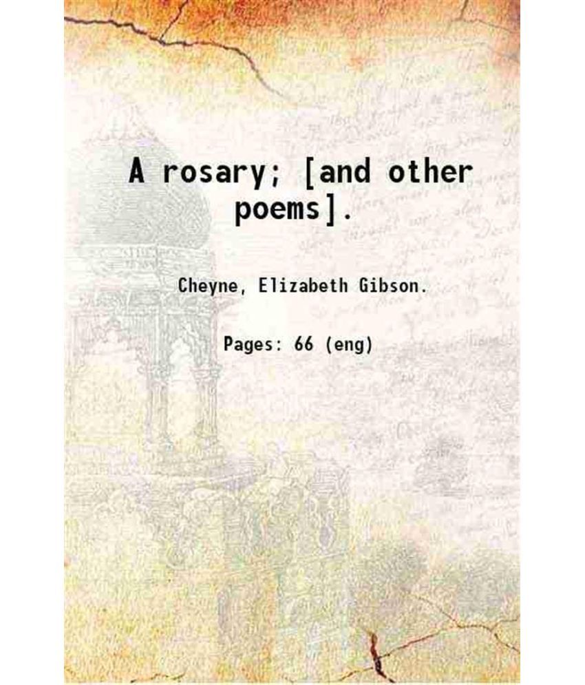     			A rosary; [and other poems]. 1914 [Hardcover]