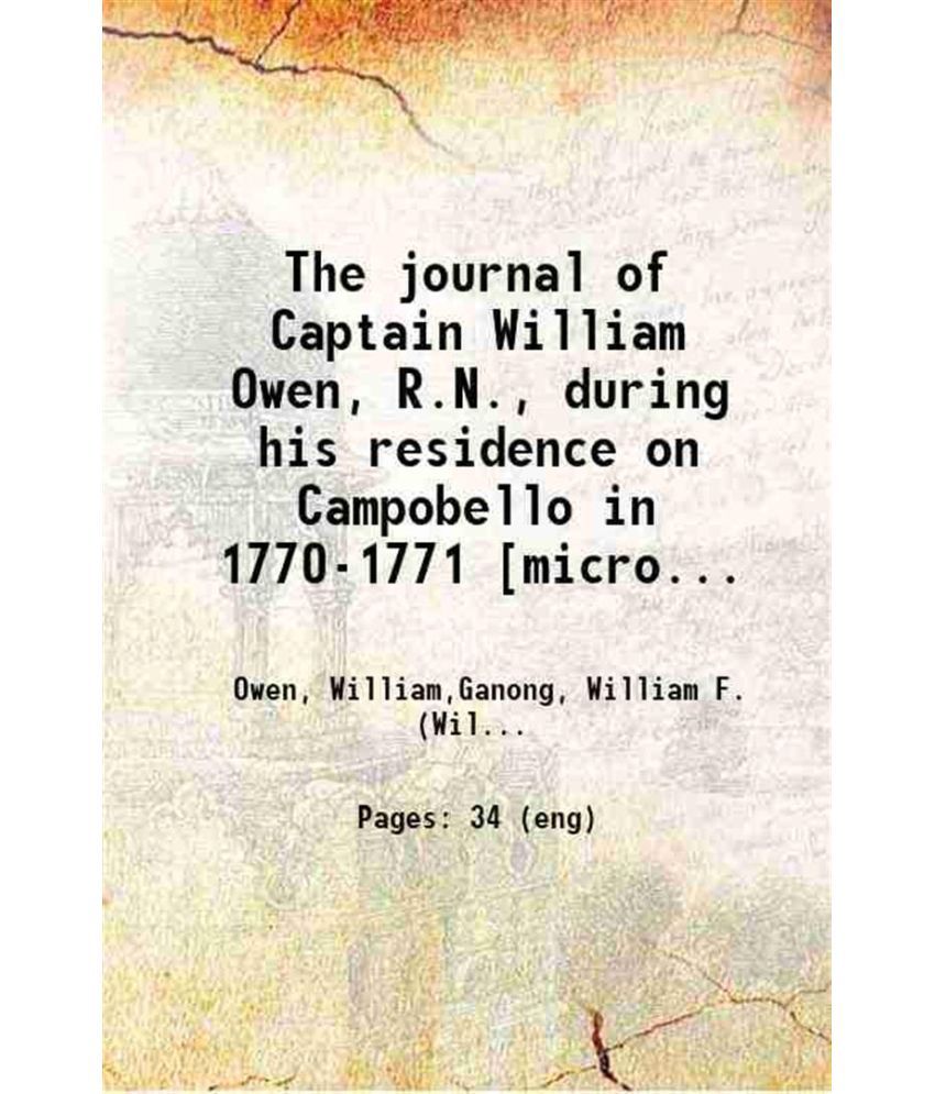     			The journal of Captain William Owen, R.N., during his residence on Campobello in 1770-1771 : together with other documents and notes on th [Hardcover]
