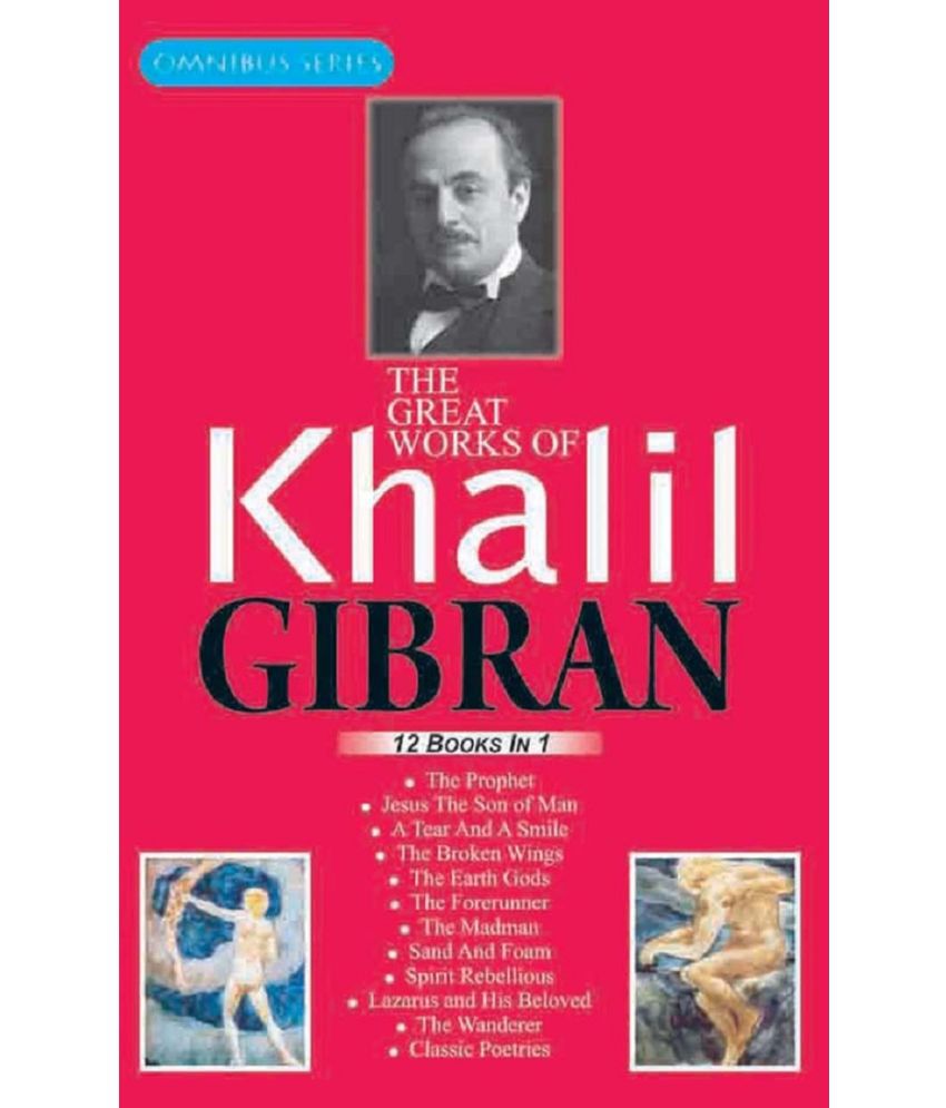     			The Great Works of Khalil Gibran: Omnibus Series