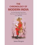 The Chronology of Modern India : For Four Hundred Years From The Close Of The Fifteenth Century A.D. 1494-1894