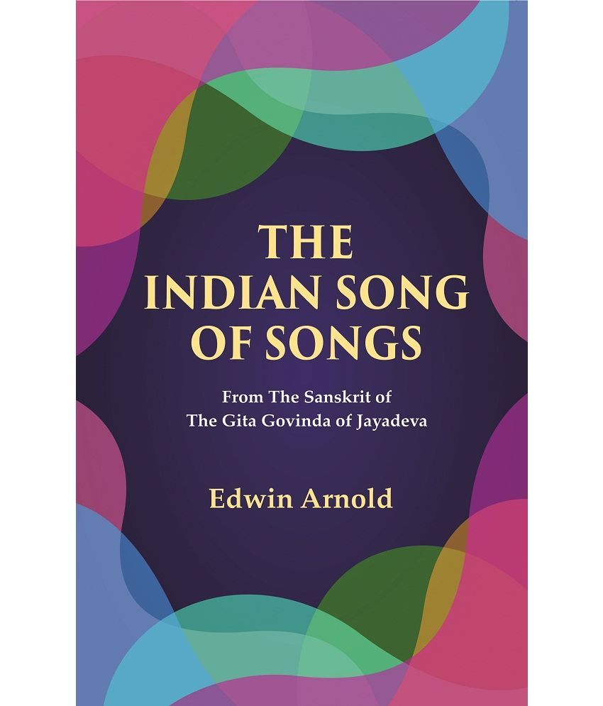     			The Indian Song of Songs: From The Sanskrit of The Gita Govinda of Jayadeva [Hardcover]