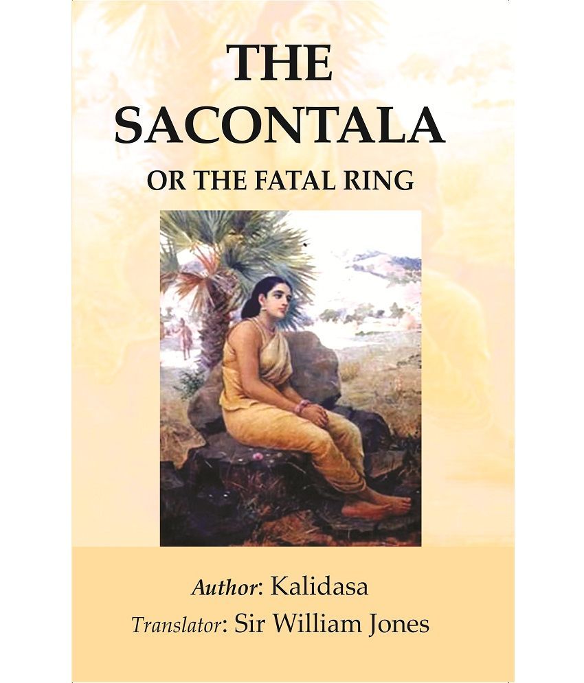     			The Sacontala: or The Fatal Ring [Hardcover]