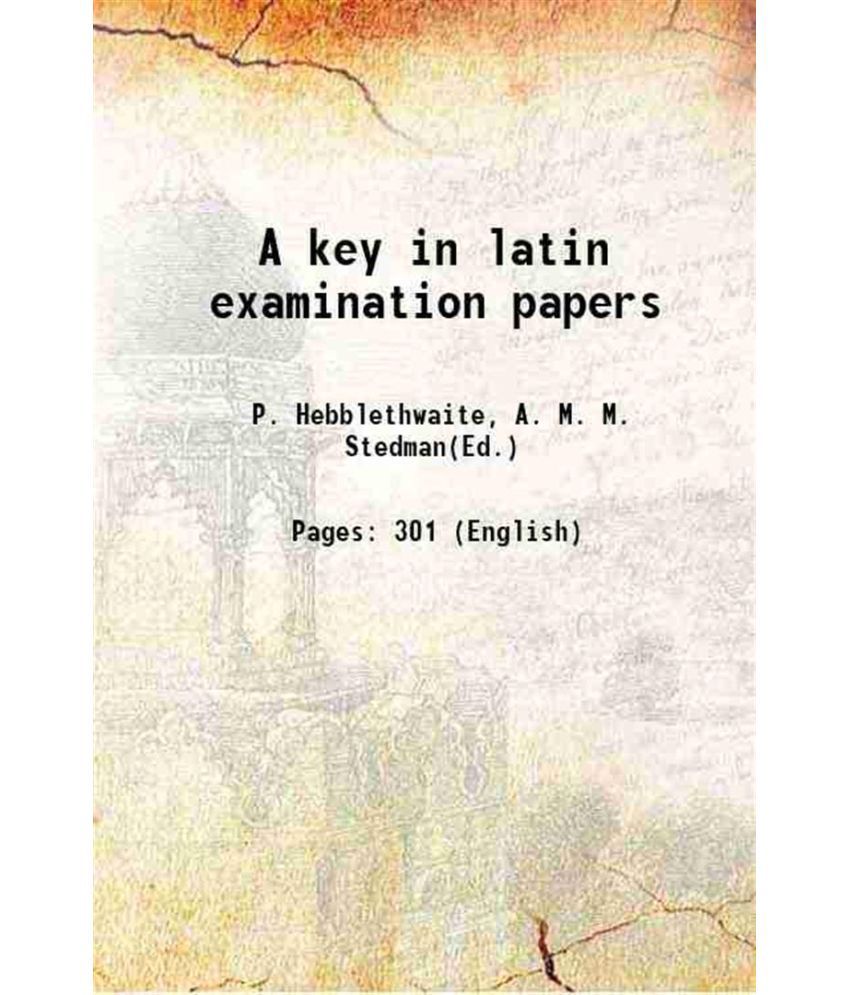     			A key in latin examination papers 1896 [Hardcover]