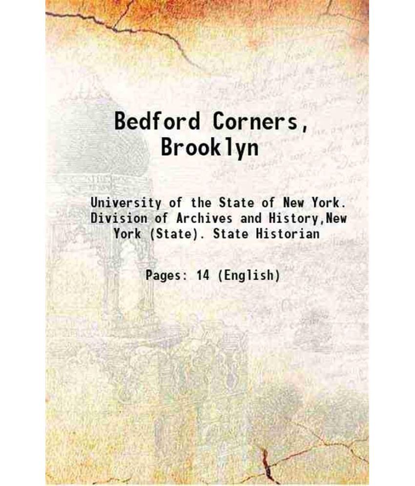     			Bedford Corners, Brooklyn 1917 [Hardcover]