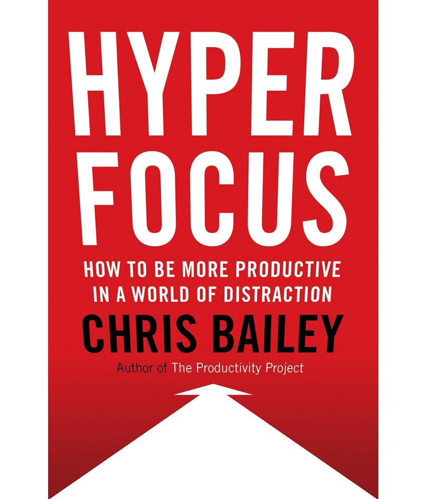     			Hyperfocus How to Be More Productive in a World of Distraction  – 1 January 1900