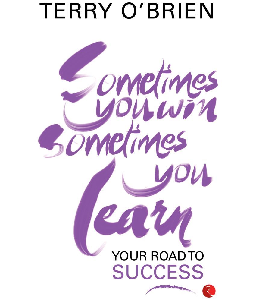     			Sometimes You Win, Sometimes You Learn By Terry O’Brien