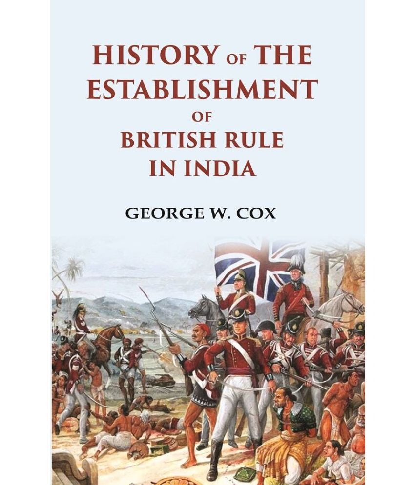     			History of the Establishment of British Rule in India [Hardcover]