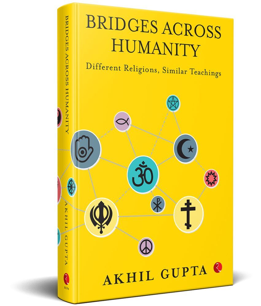     			Bridges Across Humanity: Different Religions, Similar Teachings