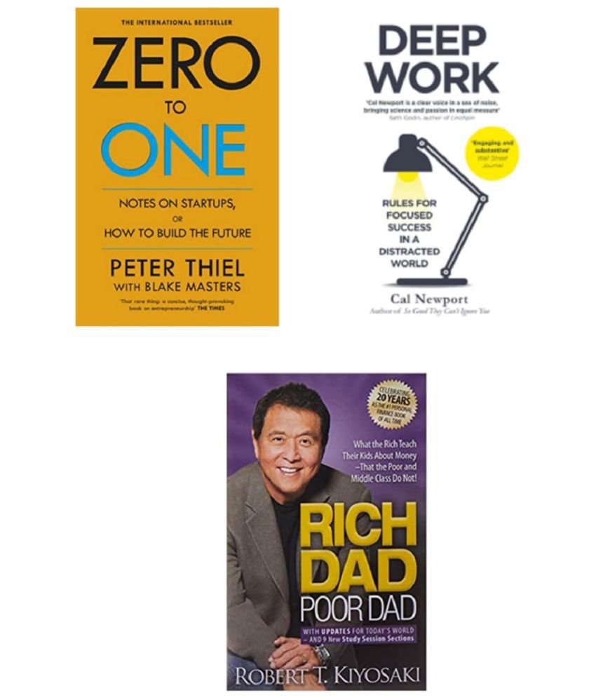     			( Combo Of 3 Books ) Zero To One & Deep Work & Rich Dad Poor Dad English Edition Paperback Book By - ( Thiel Peter , Newport, Cal , Robert T. Kiyosaki )