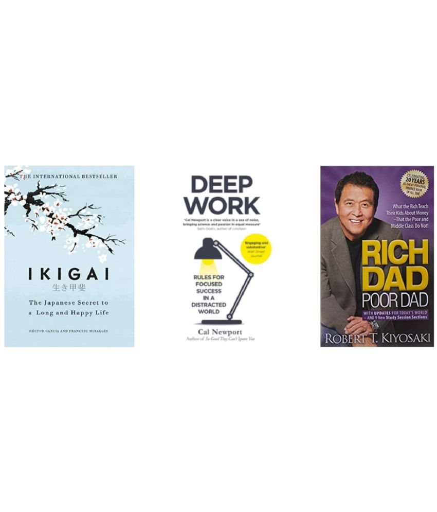     			( Combo Of 3 Pack ) Ikigai The Japanese secret to a long and happy life & Deep Work & Rich Dad Poor Dad - English , Paperback , Book By -  ( Hector Garcia , Newport, Cal , Robert T Kiyosaki ) - 2023