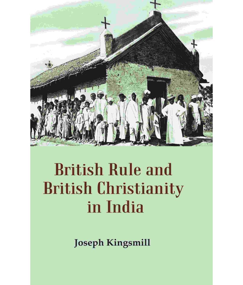     			British Rule and British Christianity in India [Hardcover]