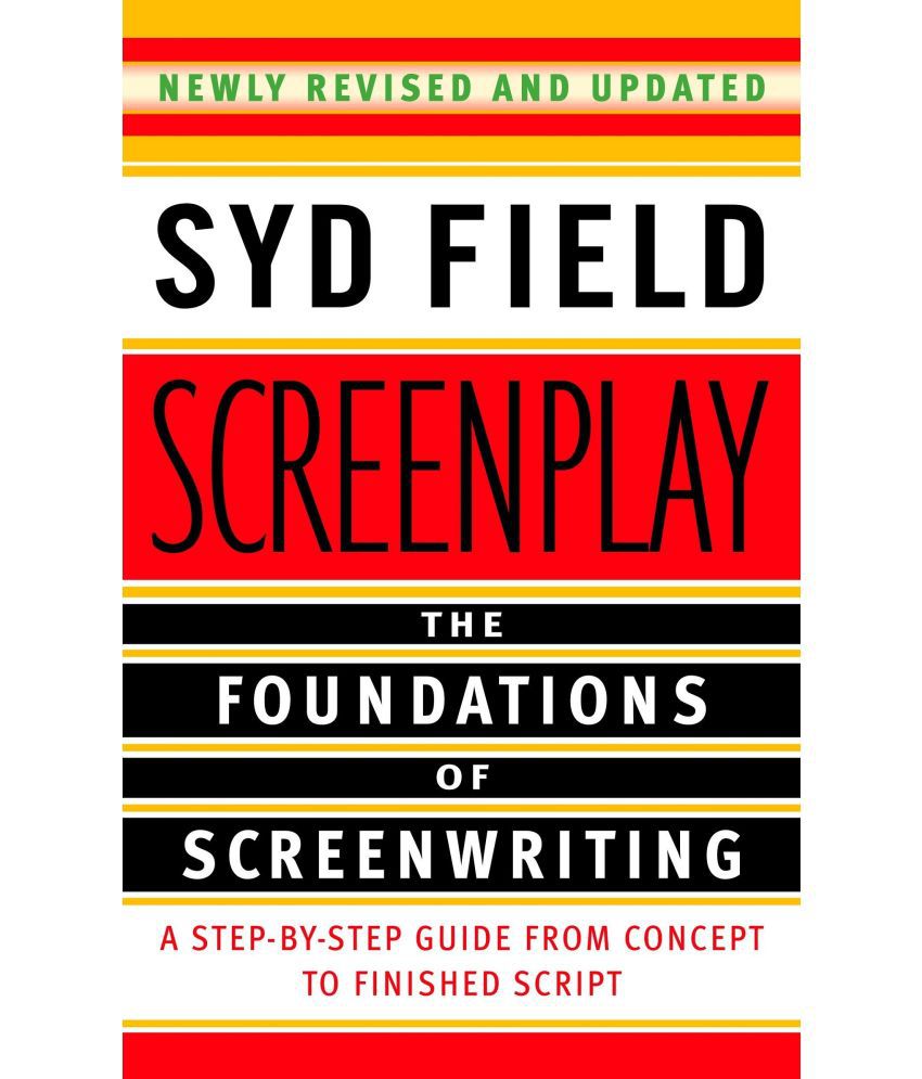     			Screenplay: The Foundations of Screenwriting Paperback – 29 November 2005