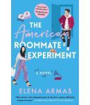 The American Roommate Experiment: A Novel Paperback 2022 by Elena Armas