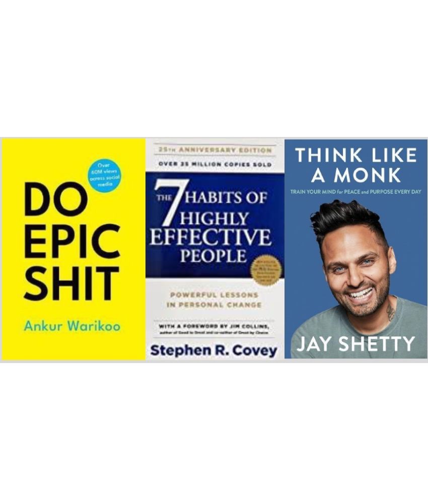     			7 habits of highly effective people + Do Epic Shit + Think Like A Monk
