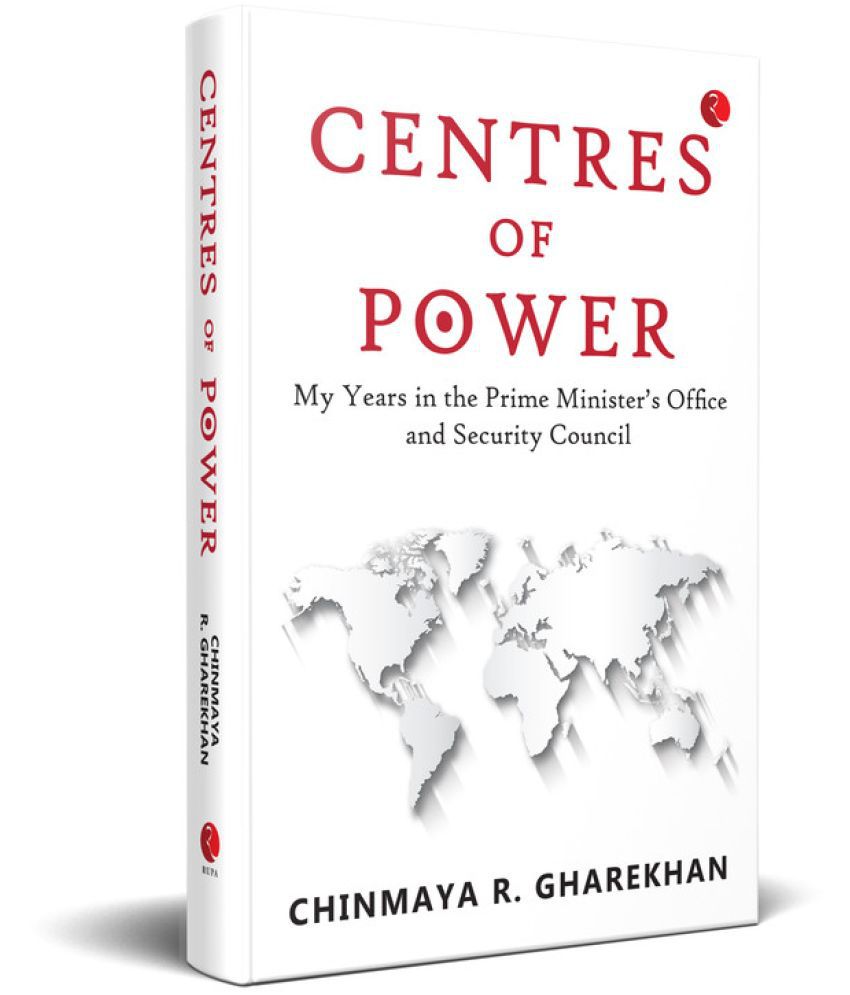     			Centres of Power: My Years in the Prime Minister By Chinmaya R. Gharekhan