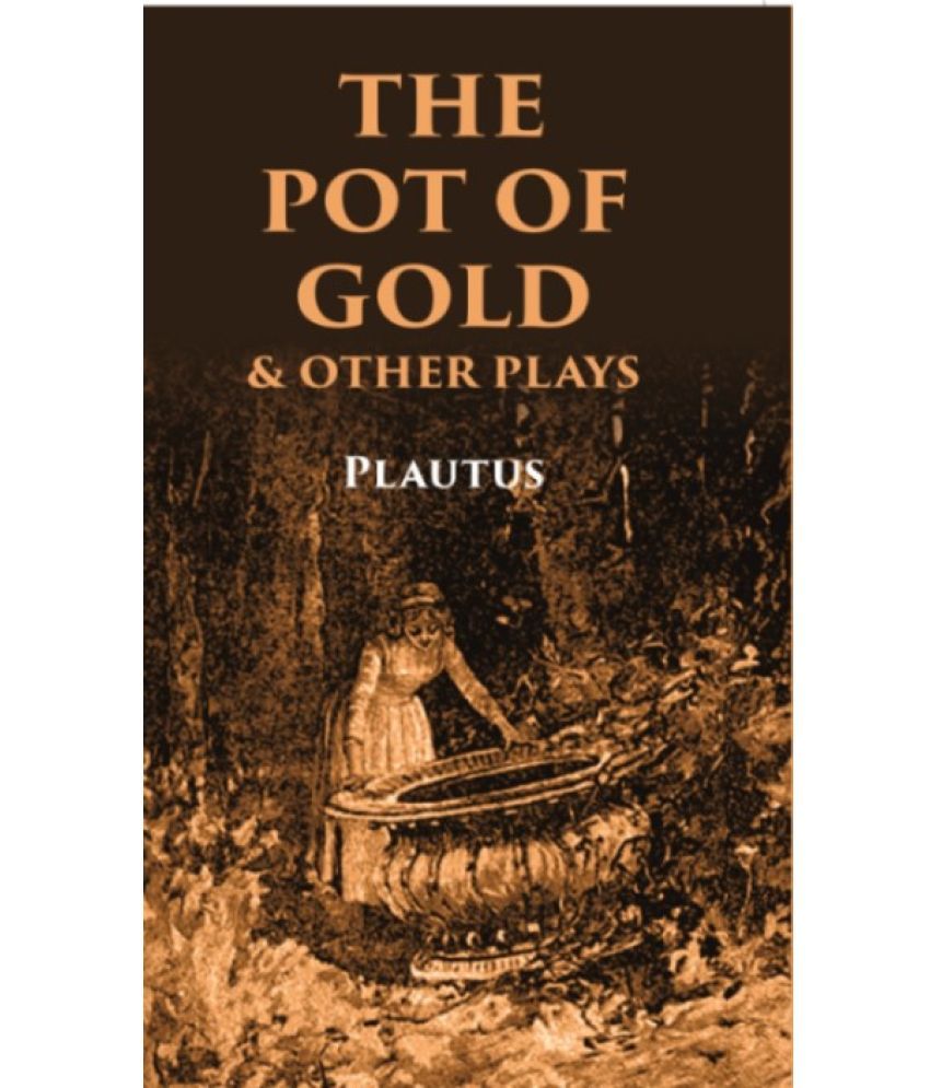     			The Pot of Gold & Other Plays [Hardcover]