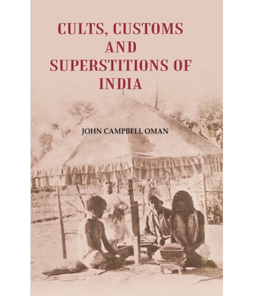     			Cults, Customs and Superstitions of India