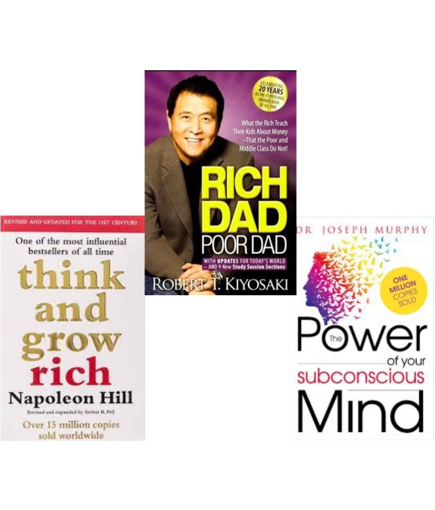     			Think And Grow Rich + Rich Dad Poor Dad + The Power of your Subconscious Mind