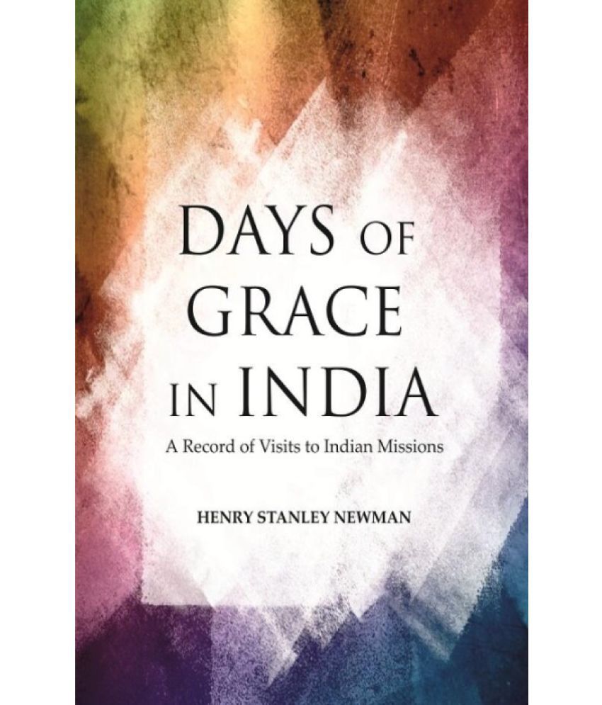     			Days of Grace in India: A Record of Visits to Indian Missions [Hardcover]