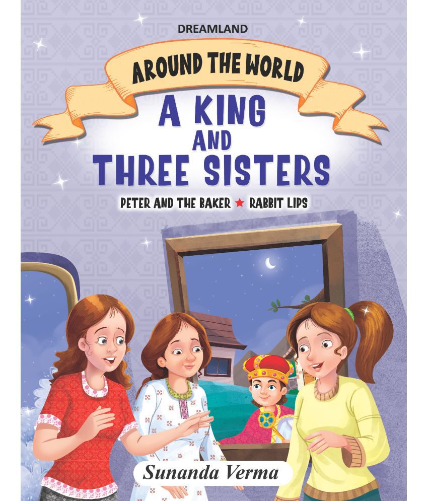     			The King and Three Sisters - Around the World Stories for Children Age 4 - 7 Years