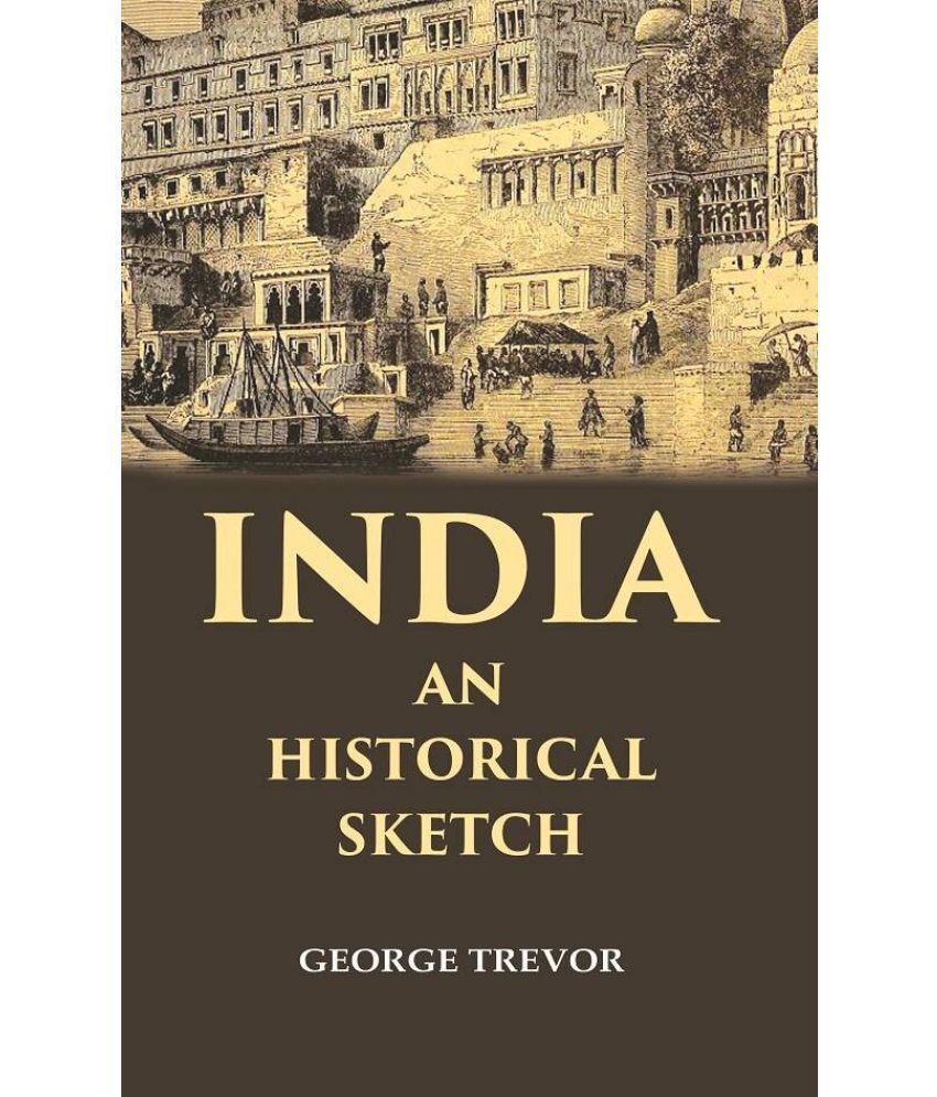     			India an Historical Sketch