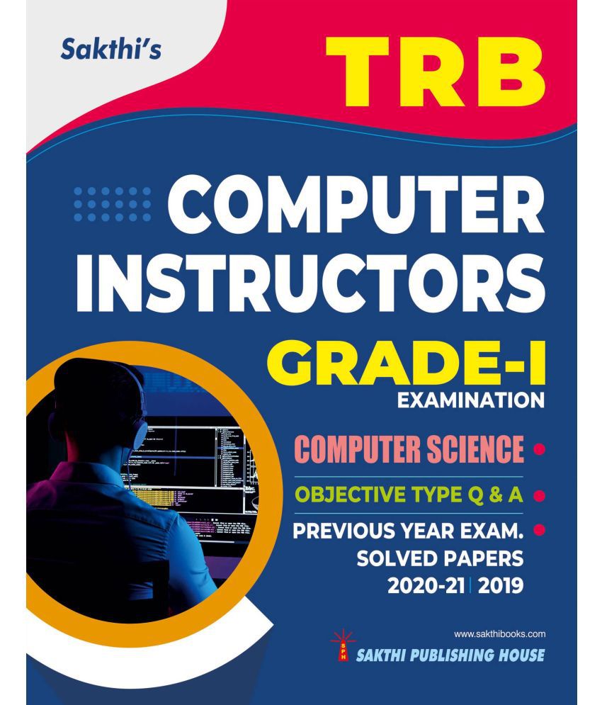     			Trb Computer Instructors Grade I Examination Study Materials and Objective Type with Q & A and Previous Year Exam Solved Papers (2019-2021)