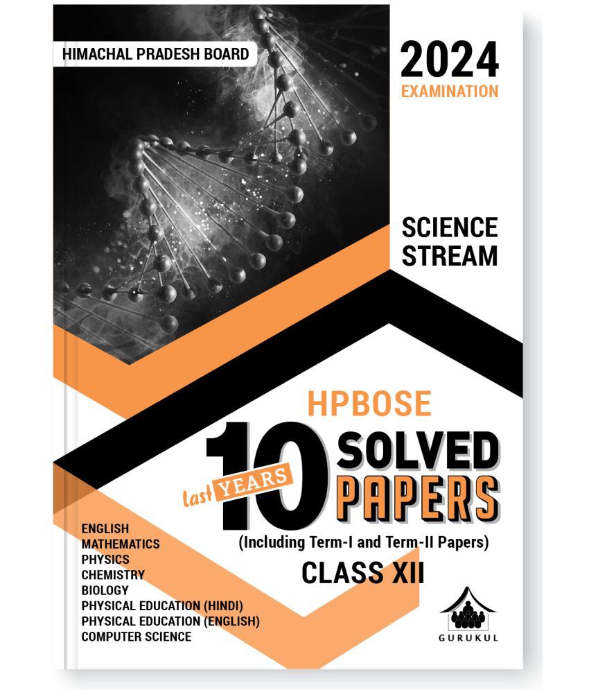     			Gurukul HPBOSE Science Stream Last 10 Years Solved Papers for HP Board Class 12 Exam  2024 : Board Papers 2022(Term I & II), New Pattern (Maths, Physi