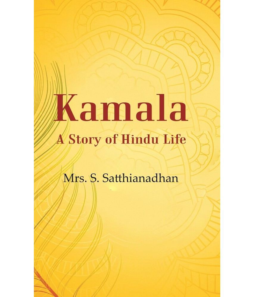     			Kamala A Story of Hindu Life