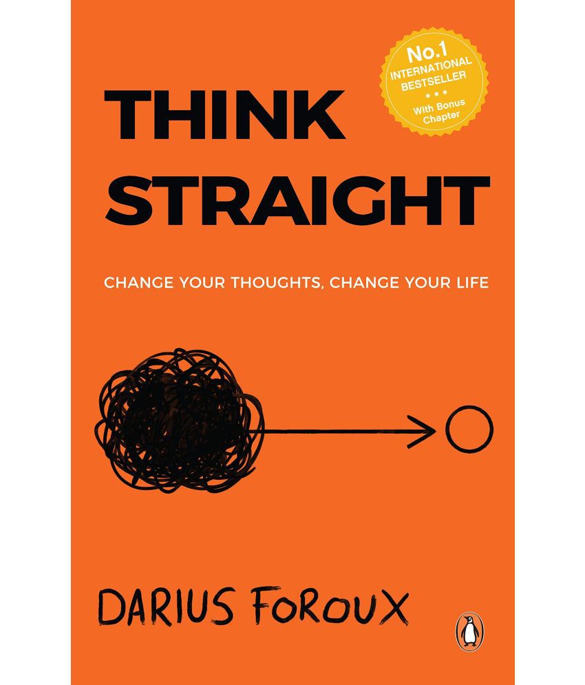     			Think Straight: Change your thoughts, Change your life [Paperback] Foroux, Darius Paperback – 1 January 2020