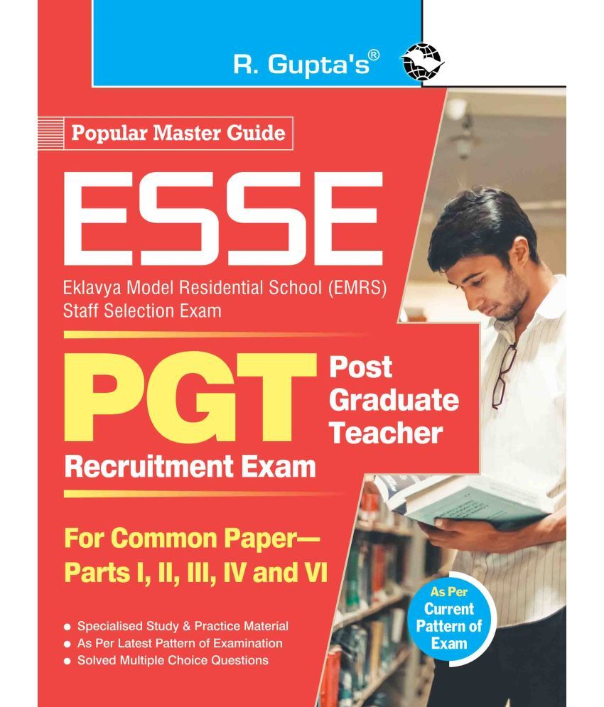     			ESSE : EMRS-PGT Recruitment Exam Guide (For Common Paper–Part I, II, III, IV and VI)