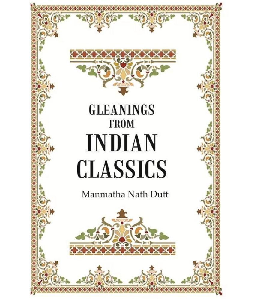     			Gleanings from Indian Classics