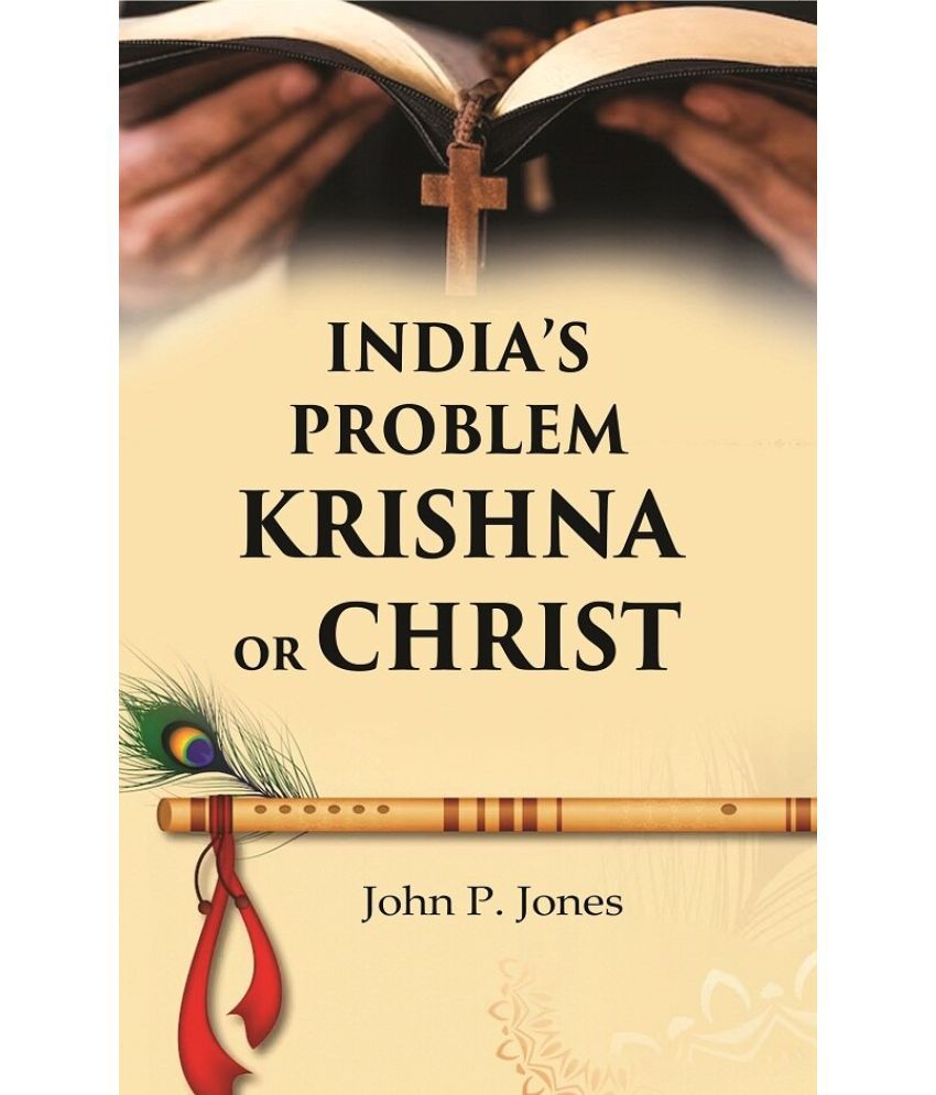     			India’s Problem Krishna or Christ
