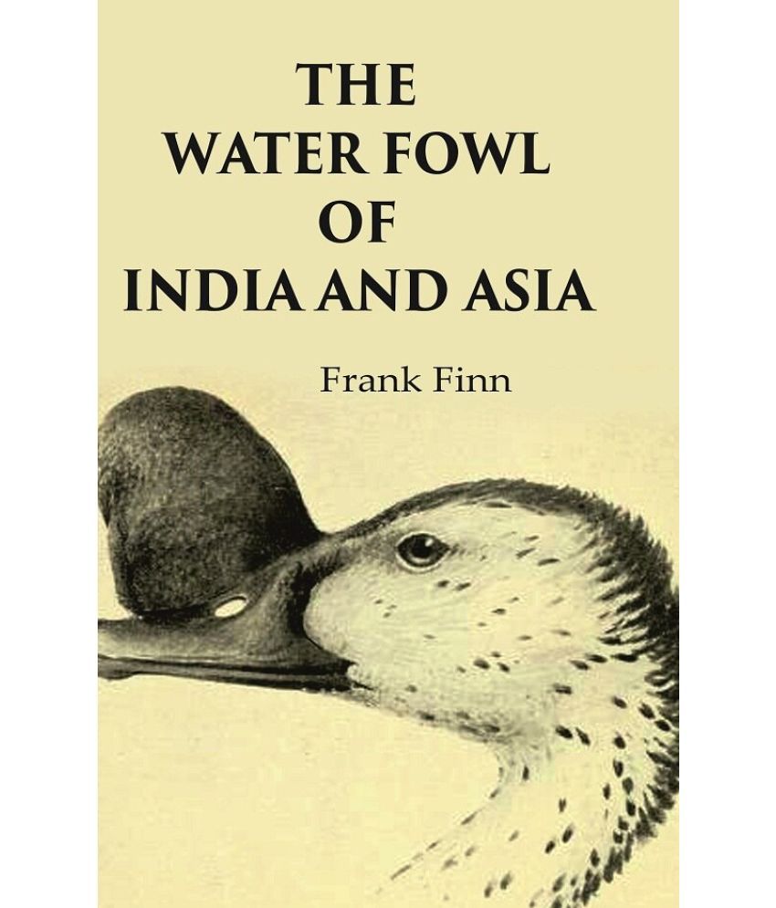     			The Water Fowl of India and Asia [hardcover]