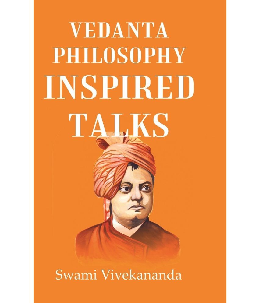     			Vedanta Philosophy Inspired talks
