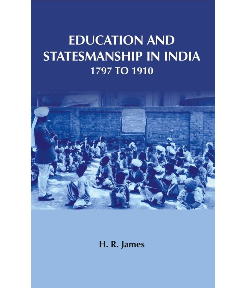     			Education and Statesmanship in India 1797 to 1910 [Hardcover]