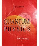 Quantum Physics by H C VERMA