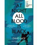 At Night All Blood is Black: WINNER OF THE INTERNATIONAL BOOKER PRIZE 2021 Paperback by David Diop and Anna Moschovakis