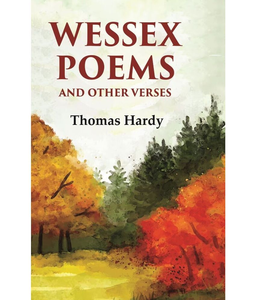     			Wessex poems and other verses