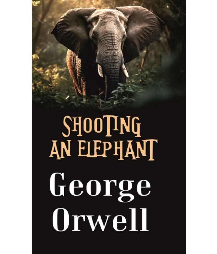     			Shooting an Elephant [Hardcover]