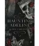 Haunting Adeline Paperback 2021 by H D Carlton