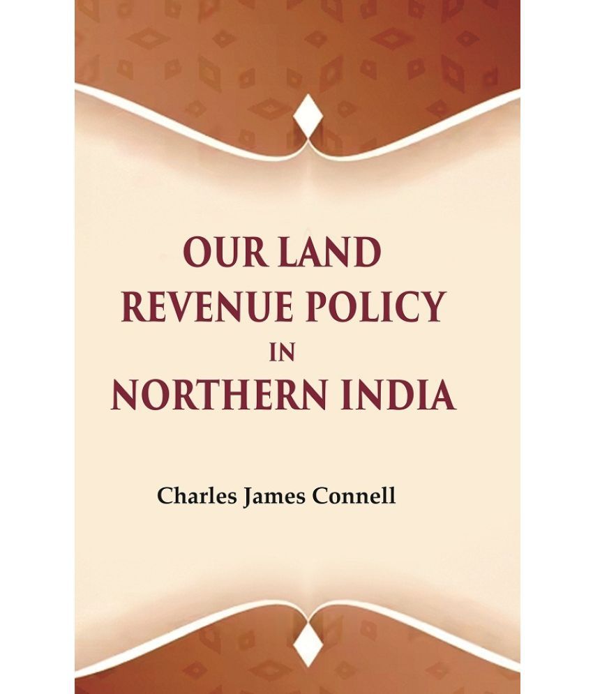     			Our Land Revenue Policy in Northern India [Hardcover]